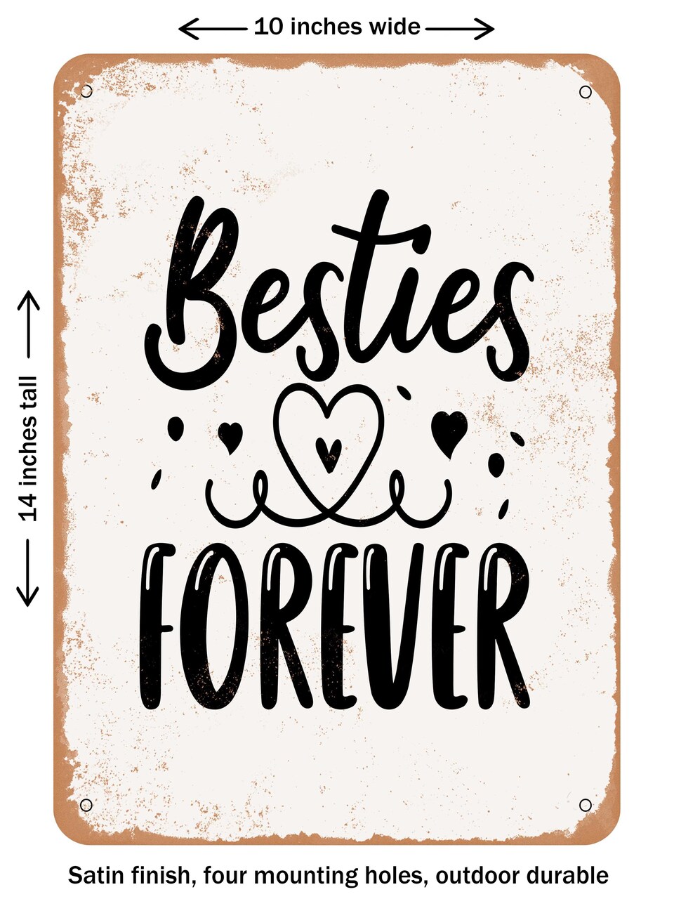 DECORATIVE METAL SIGN - Besties Forever - Vintage Rusty Look
